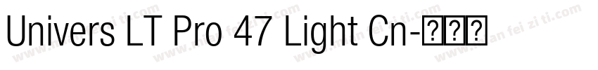 Univers LT Pro 47 Light Cn字体转换